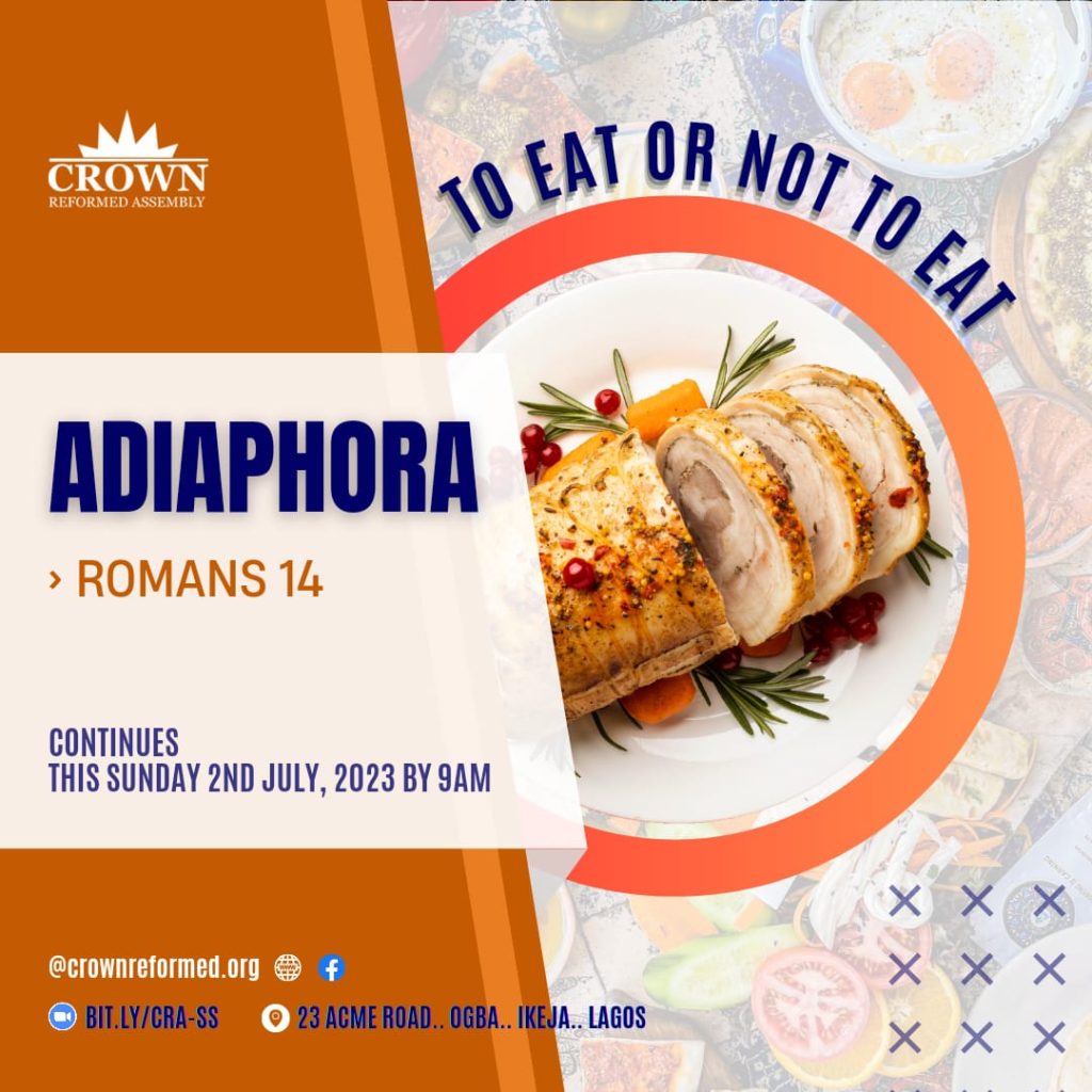 Adiaphora – To Eat or Not to Eat