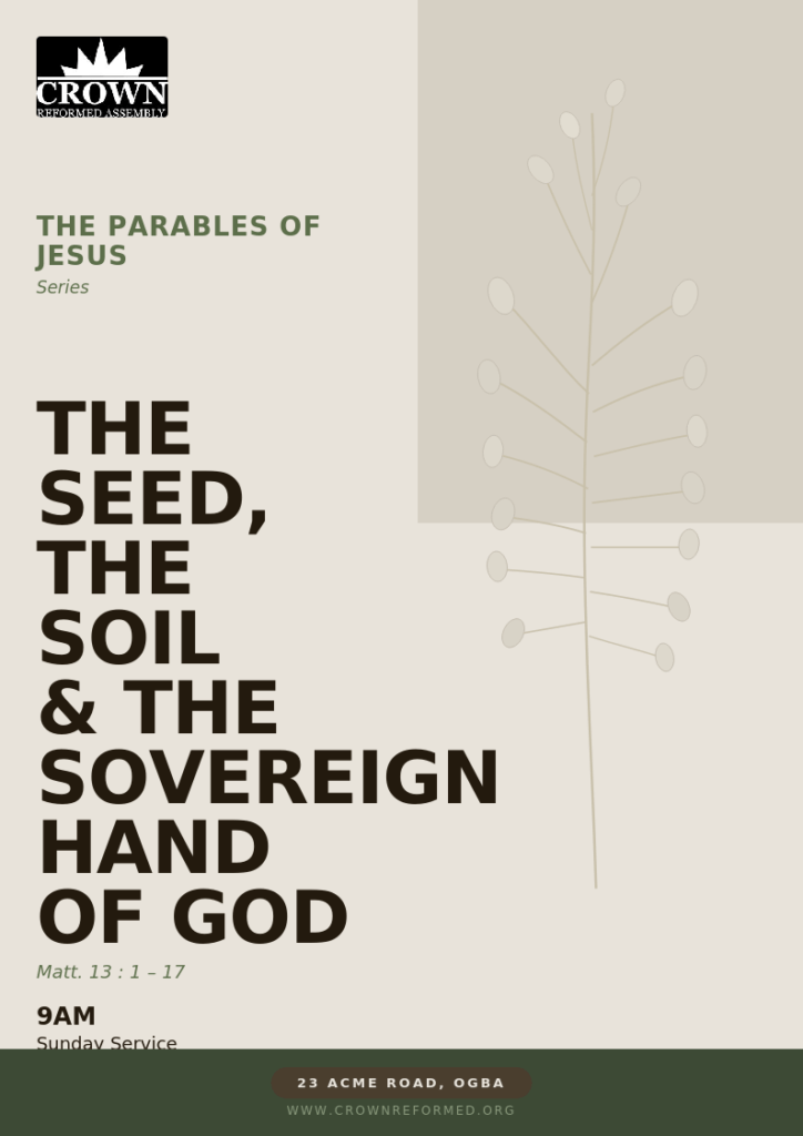 The Seed,The Soil & The Sovereign Hand of God